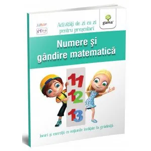 Numere și gândire matematică. Activități de zi cu zi