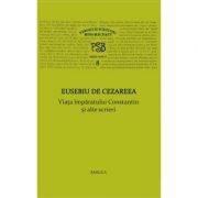 P. S. B. volumul 8. Viata imparatului Constantin si alte scrieri