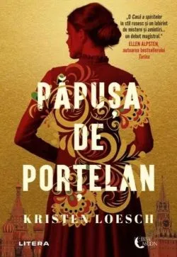 Păpușa de porțelan de Kristen Loesch
