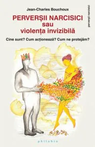 Perversii narcisici sau violenta invizibila de Jean-Charles Bouchoux