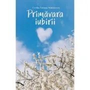 Primavara iubirii de Cecilia Tatiana Simionescu