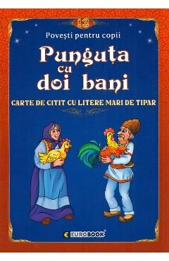 Punguta cu doi bani. Carte de citit cu litere mari de tipar
