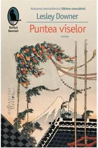 Puntea viselor de Lesley Downer