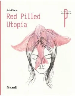Red Pilled Utopia de Ada Eliane