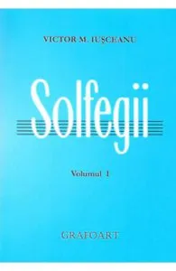 Solfegii vol.1 de Victor M. Iusceanu