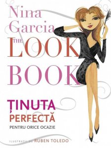 The Look Book. Tinuta perfecta pentru orice ocazie