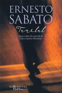 Tunelul. Ed. 2016 de Ernesto Sabato