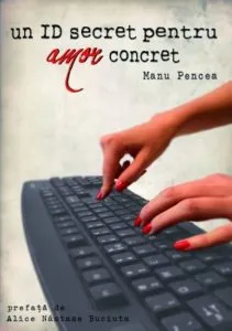 Un ID secret pentru amor concret de Manu Pencea