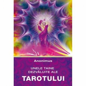 Unele taine dezvaluite ale tarotului