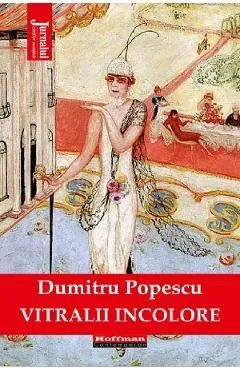 Vitralii incolore de Dumitru Popescu