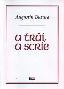 A trai, a scrie de Augustin Buzura