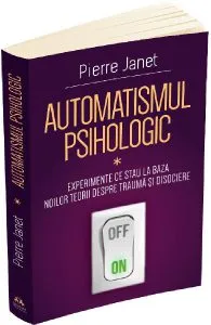 Automatismul psihologic de Pierre Janet