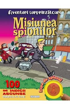 Aventuri surprinzatoare. Misiunea spionilor