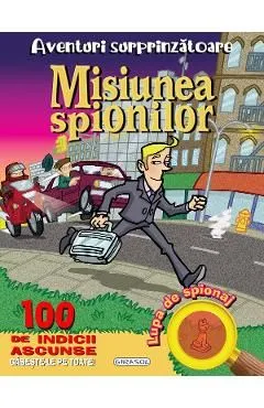 Aventuri surprinzatoare. Misiunea spionilor de Autor Anonim