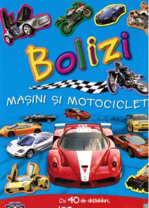 Bolizi, masini si motociclete