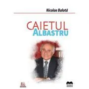 Caietul albastru de Nicolae Balota