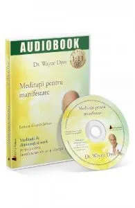 CD Meditatii pentru manifestare de Wayne W. Dyer