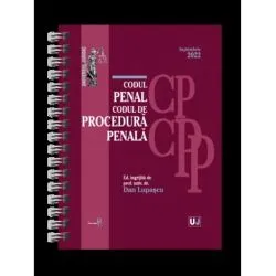 Codul penal si Codul de procedura penala SEPTEMBRIE 2022.Editie spiralata de Lupascu Dan