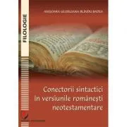 Conectorii sintactici in versiunile romanesti neotestamentare de Anisoara Georgiana Blindu Badea
