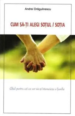 Cum SA-Ti Alegi Sotul, Sotia de Andrei Dragulinescu