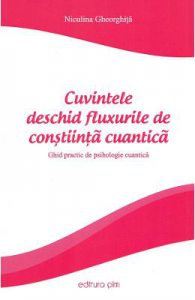Cuvintele deschid fluxurile de constiinta cuantica