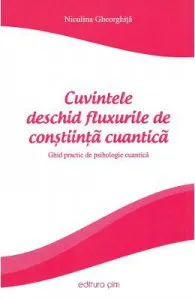 Cuvintele deschid fluxurile de constiinta cuantica de Niculina Gheorghita