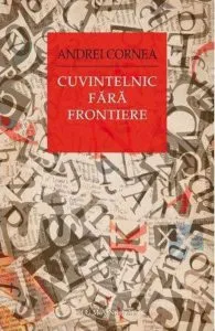 Cuvintelnic fara frontiere de Andrei Cornea