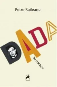 Dada in direct de Petre Raileanu