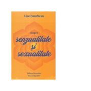 Despre senzualitate si sexualitate
