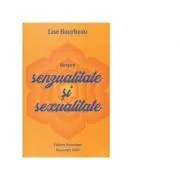 Despre senzualitate si sexualitate de Lise Bourbeau