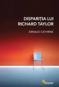 Disparitia lui Richard Taylor de Arnaud Cathrine