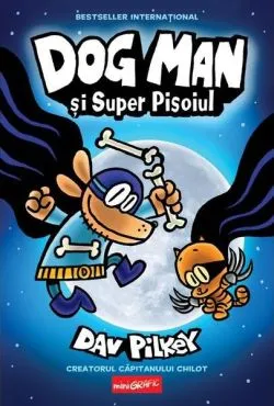 Dog Man și Super Pisoiul (Vol. 4) de Dav Pilkey