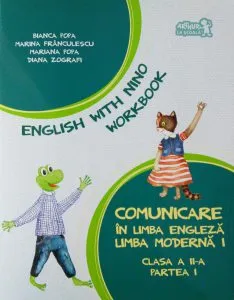 English with Nino. Comunicare in limba engleza. Limba moderna 1. Workbook. Clasa a II-a, Partea I