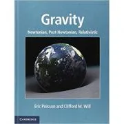 Gravity: Newtonian, Post-Newtonian, Relativistic de Eric Poisson