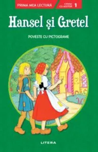 Hansel si Gretel. Prima mea lectura. nivelul 1