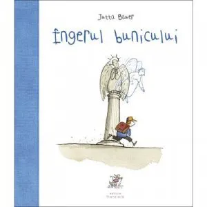 Ingerul bunicului de Jutta Bauer