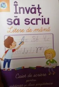 Invat sa scriu litere de mana. Caiet de scriere pentru gradinita si clasa pregatitoare