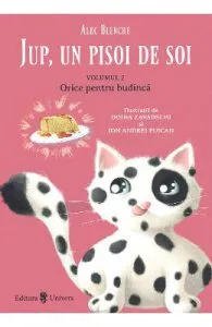 Jup, un pisoi de soi Vol.2: Orice pentru budinca de Alec Blenche