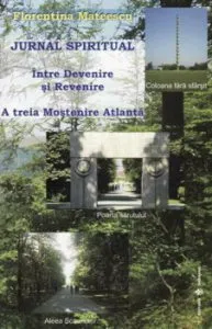 Jurnal spiritual. Intre Devenire si Revenire. A Treia Mostenire Atlanta de Florentina Mateescu
