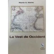 La Vest de Occident (Martin S. Martin) de Martin Martin S.