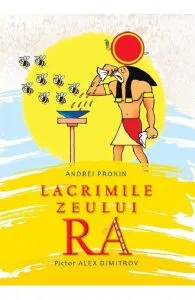 Lacrimile zeului Ra de Alex Dimitrov