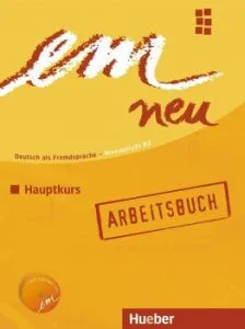 Limba Germana. Em neu Hauptkurs. Caietul elevului, clasa a XI-a