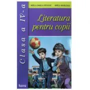Literatura pentru copii. Clasa a 4-a de Mirela Mihailescu