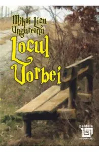 Locul vorbei de Mihai Licu Ungureanu