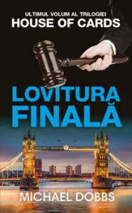 Lovitura finala - vol.3 al trilogiei House of cards