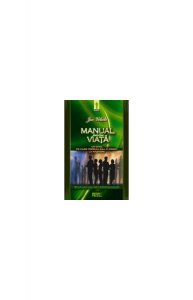 Manual pentru viaţă. Un ghid pe care trebuia să-l primiţi la naştere