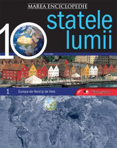 Marea Enciclopedie - Statele Lumii Vol. 1 - Europa de Nord si de Vest