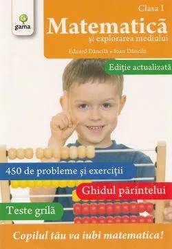 Matematica - clasa 1 - Matematica si explorarea mediului de Ioan Dancila