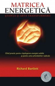Matricea Energetica. Stiinta si arta transformarii