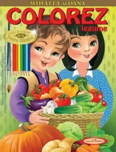 Mihaita si Oana. Colorez legume de Petru Ghetoi